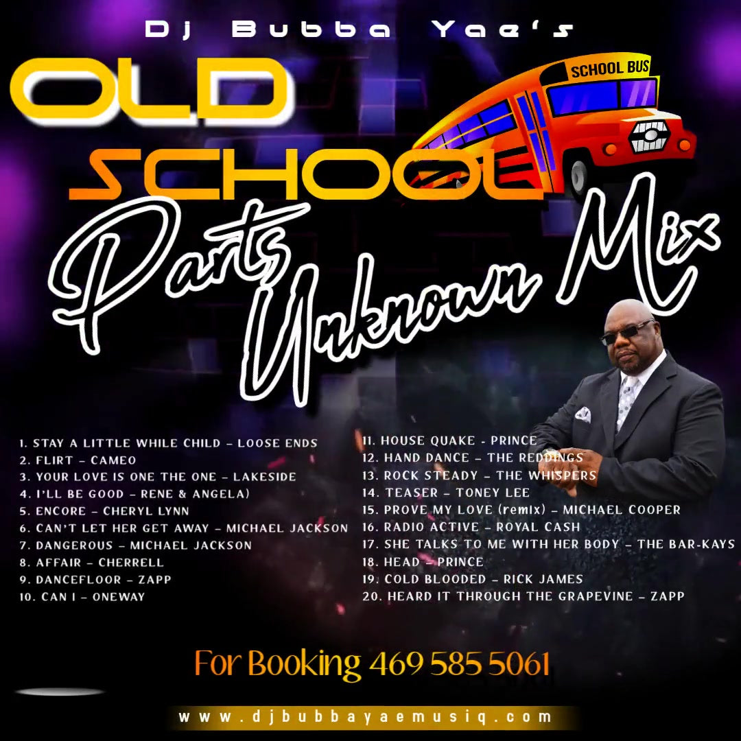 DJ/Vj BUBBA YAE's URBAN FLAVA OLD SKOOL PARTS UNKNOWN REMASTERED