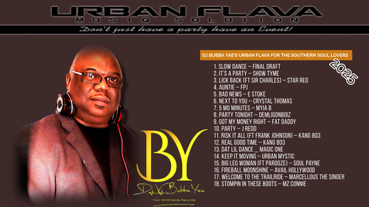 DJ BUBBA YAES URBAN FLAVA FOR THE SOUTHERN SOUL LOVERS 2025