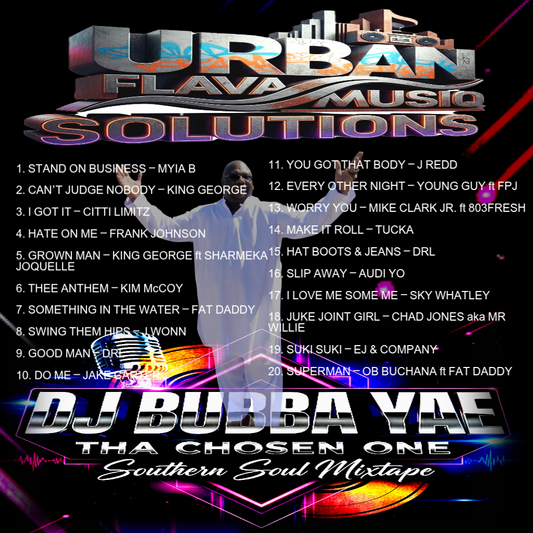 DJ BUBBA YAE’S URBAN FLAVA SOUTHERN SOUL THA CHOSEN ONE MIX 2026
